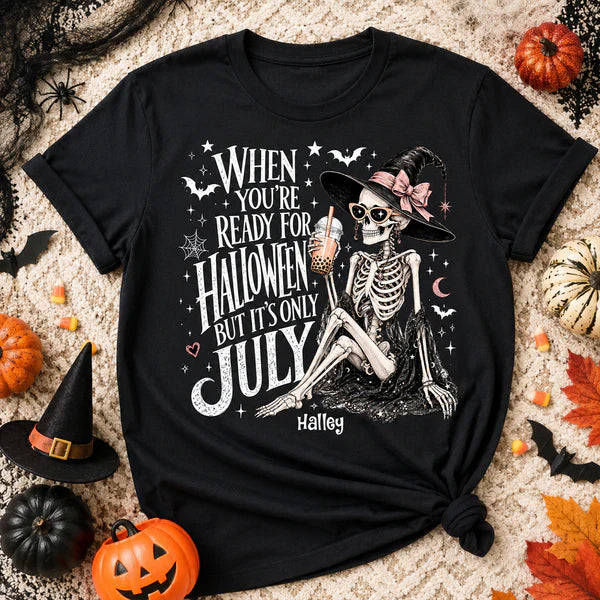Personalized Classic Tee, Sitting Skeleton Witch Halloween In July Art, Unique Gift For Spooky Style
