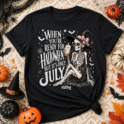Personalized Classic Tee, Sitting Skeleton Witch Halloween In July Art, Unique Gift For Spooky Style