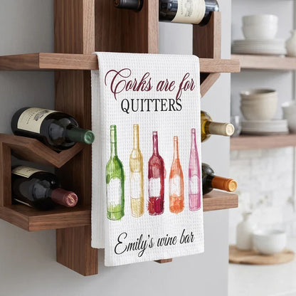 Personalized Kitchen Towel with Watercolor Wine Bottles and Corks Are for Quitters, Unique Gift for Wine Lovers