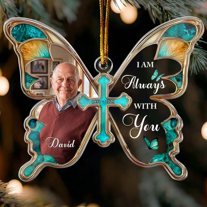 Personalized Acrylic Ornament, Teal Butterfly and Cross Memorial, I Am Always With You, Unique Family Gift
