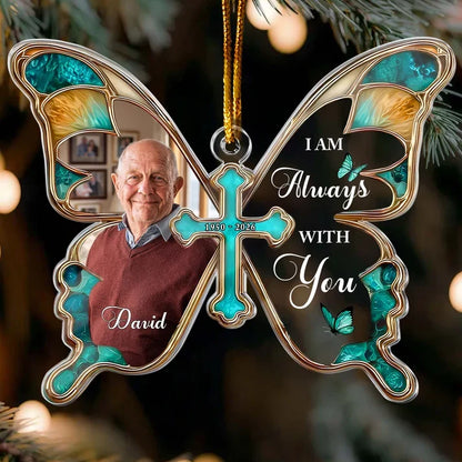 Personalized Acrylic Ornament, Teal Butterfly and Cross Memorial, I Am Always With You, Unique Family Gift