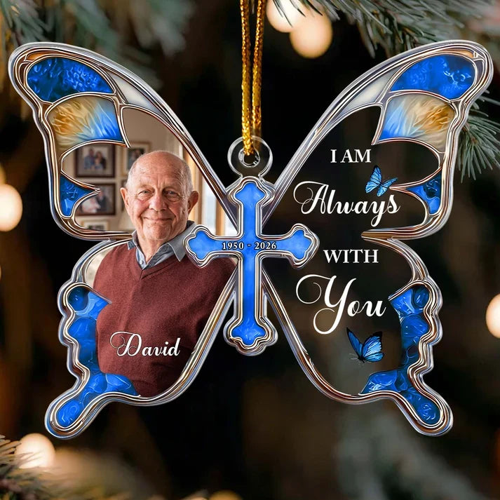 Personalized Acrylic Ornament, Teal Butterfly and Cross Memorial, I Am Always With You, Unique Family Gift