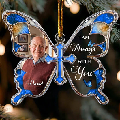 Personalized Acrylic Ornament, Teal Butterfly and Cross Memorial, I Am Always With You, Unique Family Gift