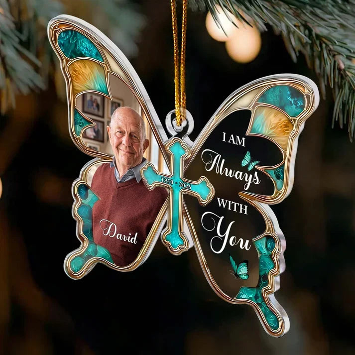 Personalized Acrylic Ornament, Teal Butterfly and Cross Memorial, I Am Always With You, Unique Family Gift