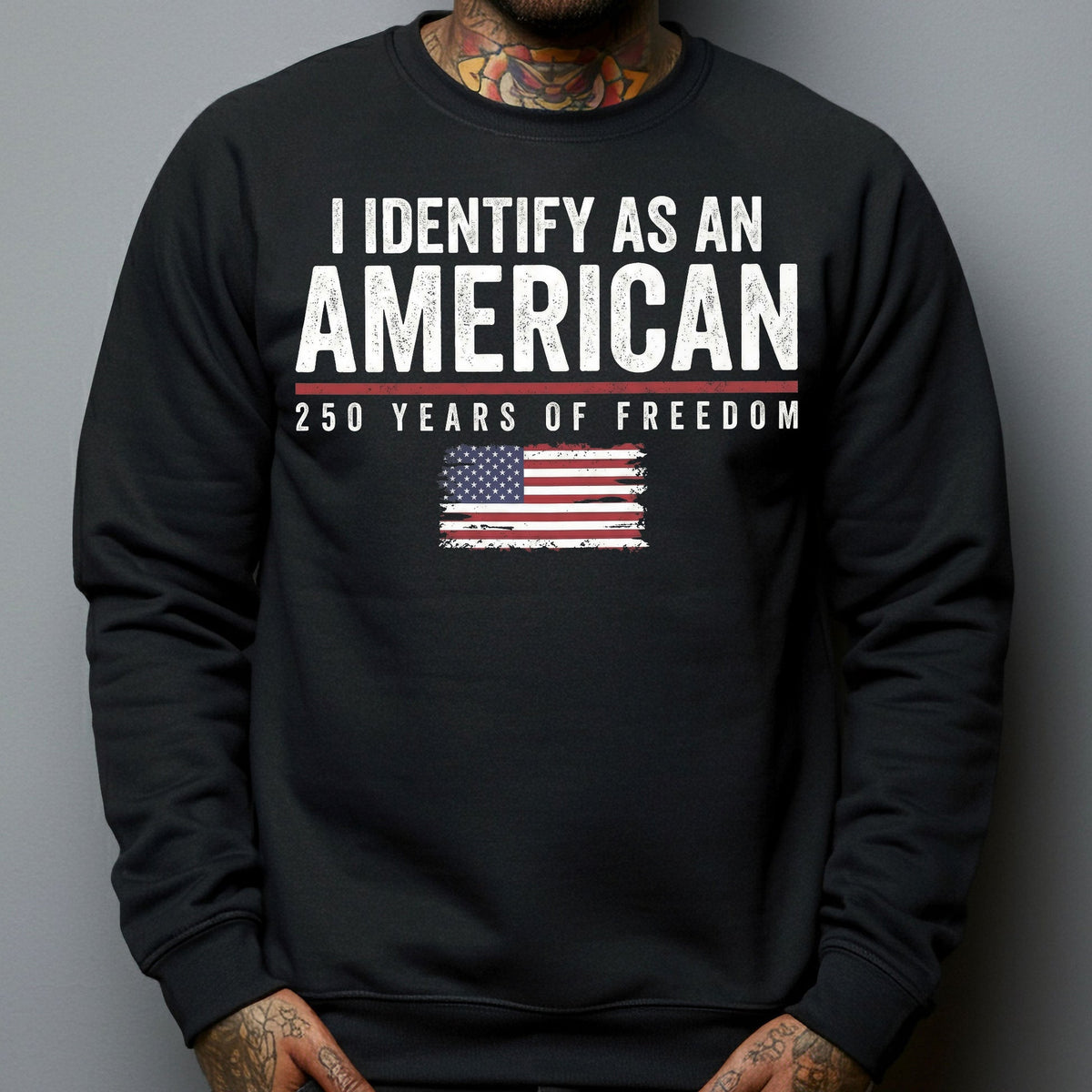 Personalized Classic Tee I Identify As An American 250 Years Of Freedom Flag Graphic - Unique Patriotic Gift For Him Or Her