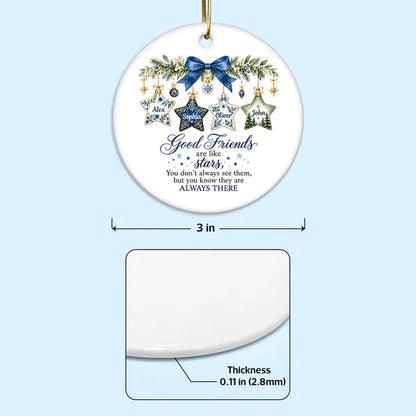Personalized Ceramic Ornament, Good Friends Are Like Stars, Creative Gift for a Best Friend's Snowy Tree