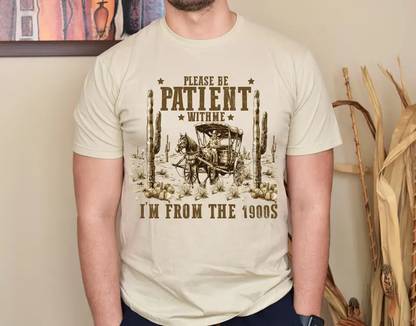 Classic Tee With Please Be Patient Humor, Vintage Town Art, Creative Gift for Friends & Family