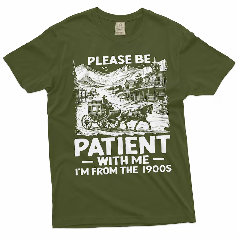 Classic Tee With Please Be Patient Humor, Vintage Town Art, Creative Gift for Friends & Family