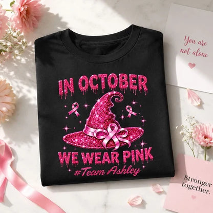 In October We Wear Pink Personalized Classic Tee, Sparkling Witch Hat, Creative Gift for Supporters