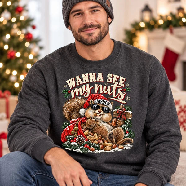 Personalized Funny Christmas Sweatshirt, Wanna See My Nuts Santa Squirrel, Unique Gift for Him