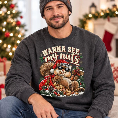 Personalized Funny Christmas Sweatshirt, Wanna See My Nuts Santa Squirrel, Unique Gift for Him