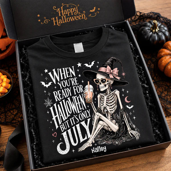 Personalized Classic Tee, Sitting Skeleton Witch Halloween In July Art, Unique Gift For Spooky Style
