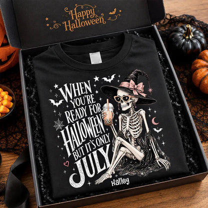 Personalized Classic Tee, Sitting Skeleton Witch Halloween In July Art, Unique Gift For Spooky Style