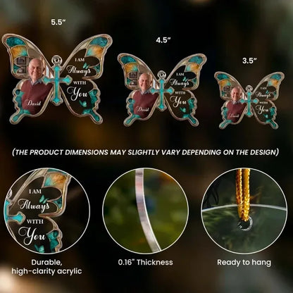 Personalized Acrylic Ornament, Teal Butterfly and Cross Memorial, I Am Always With You, Unique Family Gift