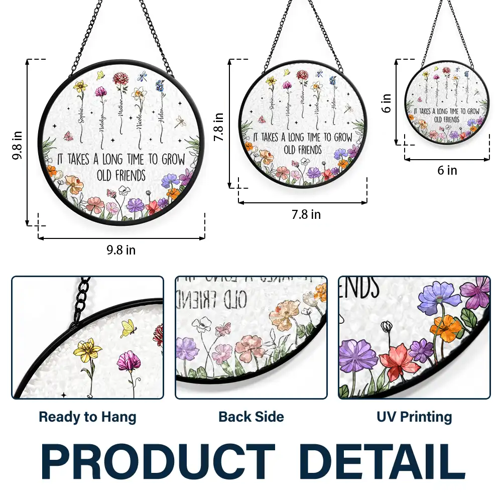 Custom Floral Glass Suncatcher – “It Takes a Long Time to Grow an Old Friend”