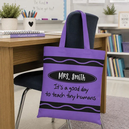 Personalized Teacher Tote Bag, Purple Crayon Design With Teach Tiny Humans Quote, Unique Gift