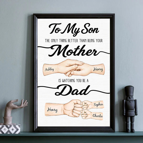 To My Son Poster, Custom Mother to Son Keepsake with Family Hands, Heartfelt Gift for a New Dad